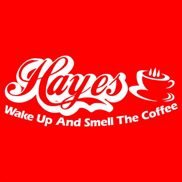 Hayes - Wake Up And Smell The Coffee Thumbnail