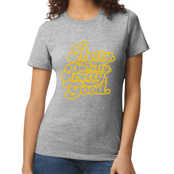 Pretty, Pretty, Pretty Good Women's T Shirt Thumbnail
